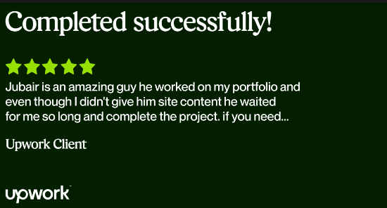 Upwork review: Jubair is an amazing guy he worked on my portfolio and even though I didn't give him site content he waited for me so long and complete the project.